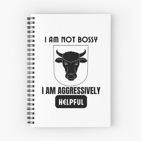 Item preview, I Am Not Bossy I Am Aggressively Helpful designed and sold by theredsharp.