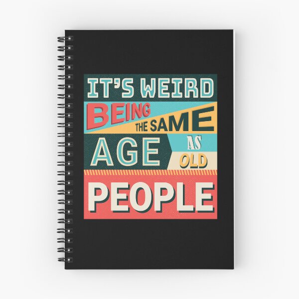 Item preview, It's Weird Being The Same Age As Old People, Funny Grunge Retro Style Vintage Colors designed and sold by trendyshopy.