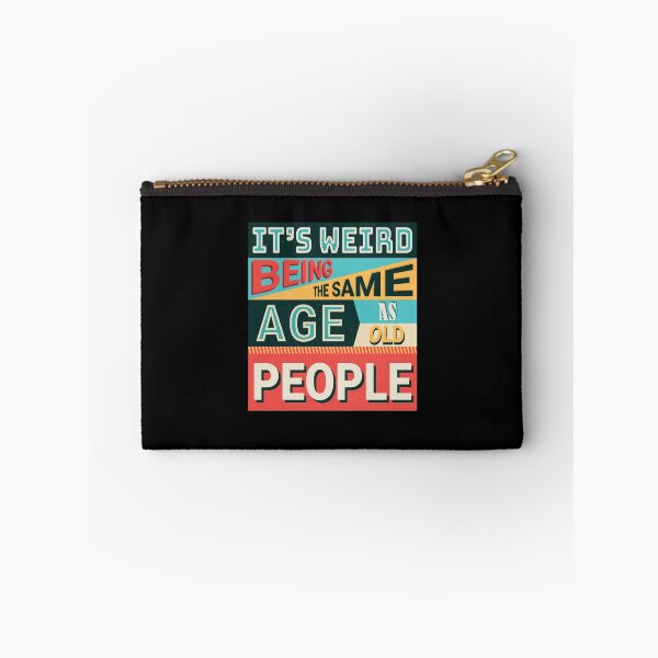 Item preview, It's Weird Being The Same Age As Old People, Funny Grunge Retro Style Vintage Colors designed and sold by trendyshopy.