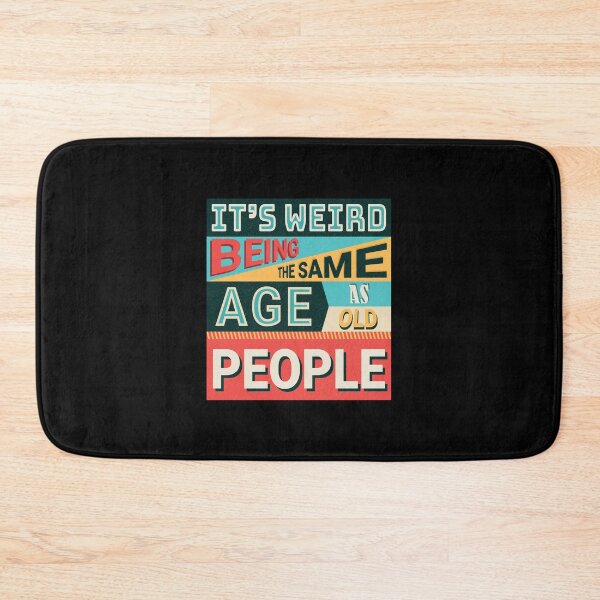 Item preview, It's Weird Being The Same Age As Old People, Funny Grunge Retro Style Vintage Colors designed and sold by trendyshopy.