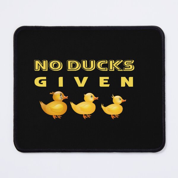 Item preview, No ducks given designed and sold by fadouades.