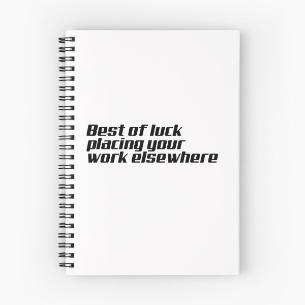 Item preview, Best of luck placing your work elsewhere, designed and sold by kamaldc.
