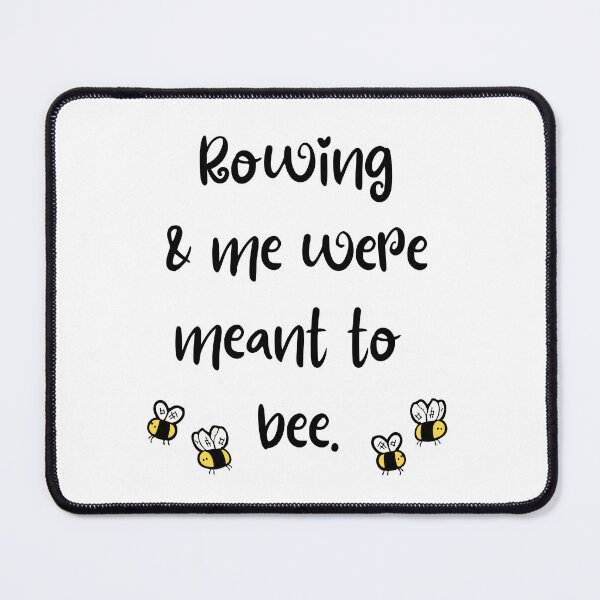 Item preview, Rowing & me were meant to bee. designed and sold by TheGreenGoat.