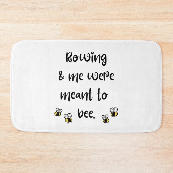 Item preview, Rowing & me were meant to bee. designed and sold by TheGreenGoat.