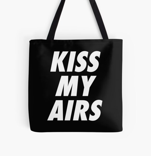 Kiss my 2025 airs tote bag