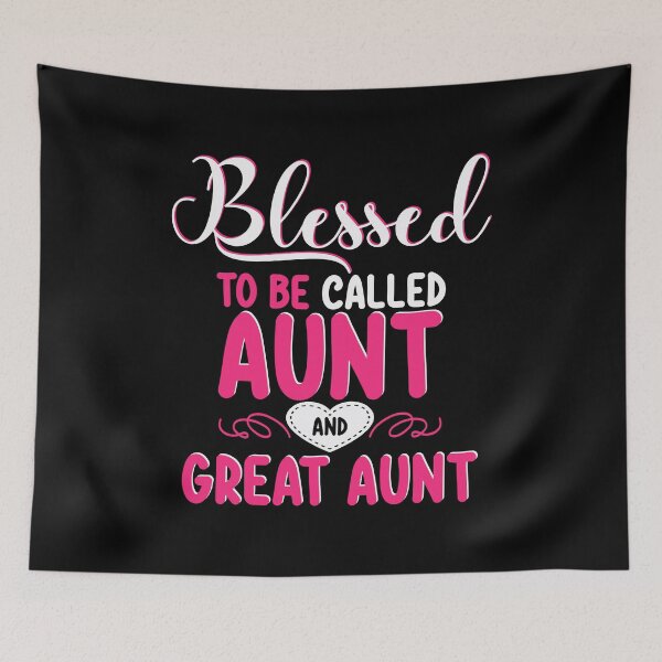 Item preview, blessed to be called aunt and great aunt designed and sold by Urlan.