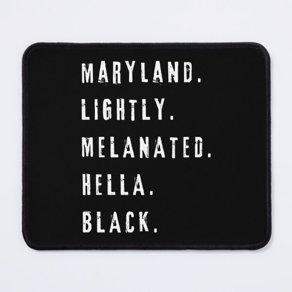 Item preview, Maryland Lightly Melanated Hella Black designed and sold by My-Queens-Store.