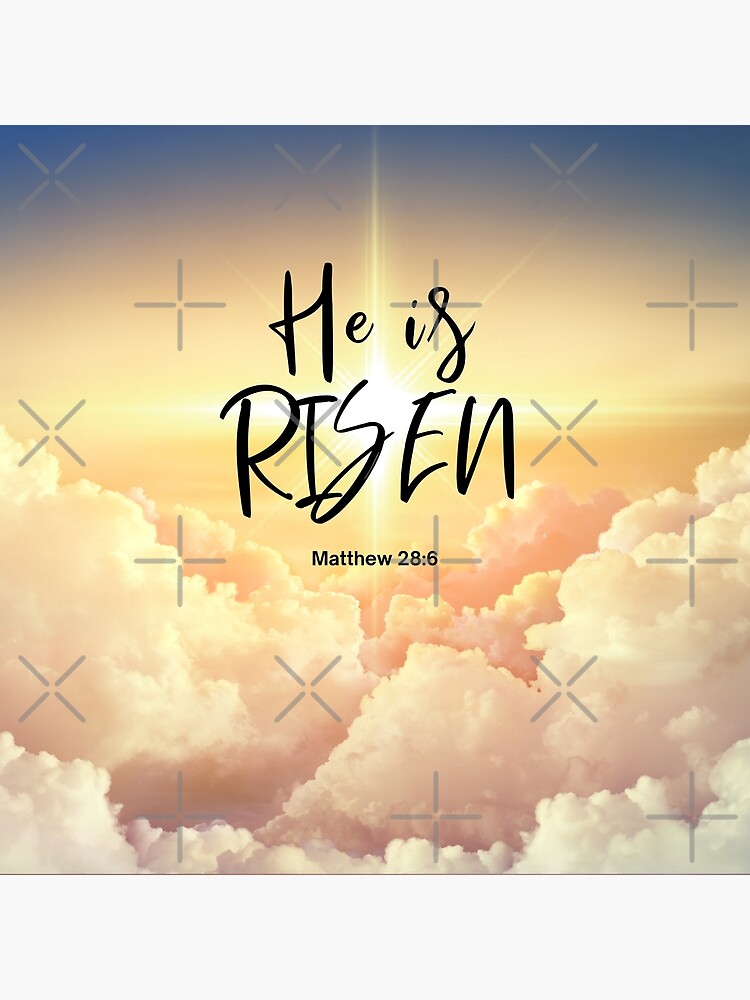 he-is-risen-matthew-chapter-28-verse-6-poster-for-sale-by-jascomart