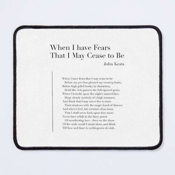Item preview, When I have Fears That I May Cease to Be by John Keats designed and sold by wisemagpie.
