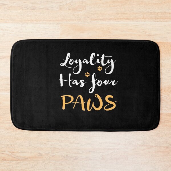 Item preview, Funny Loyality quotes,Loyality has 4 paws,pet lovers  designed and sold by behappysiempre.