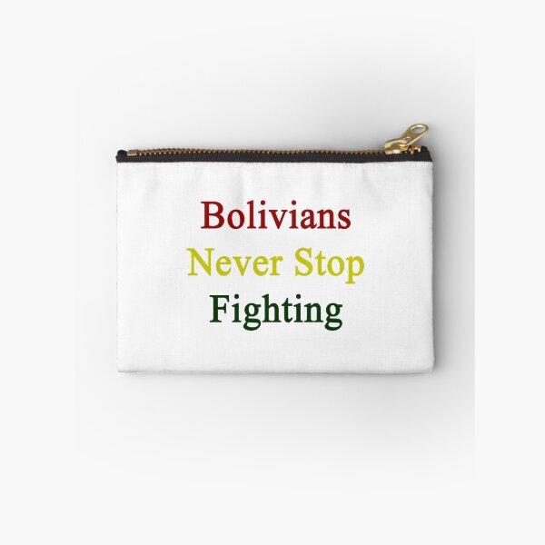 Item preview, Bolivians Never Stop Fighting  designed and sold by supernova23.
