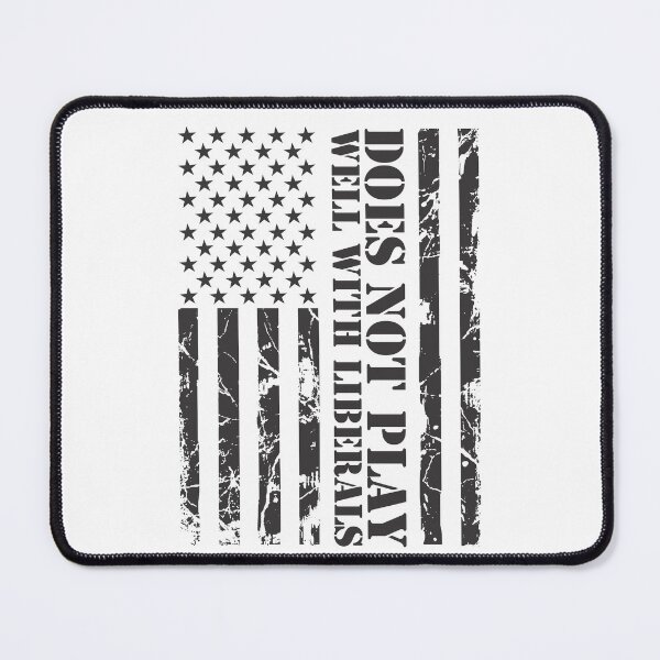 Item preview, Does Not Play Well with Liberals designed and sold by SportDIXIT.