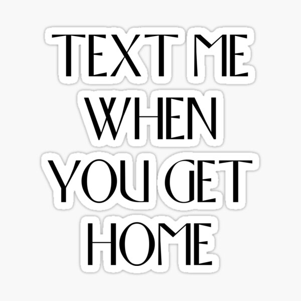  Text Me When You Get Home Lonely Ghost Sticker For Sale By JuliaBeton 