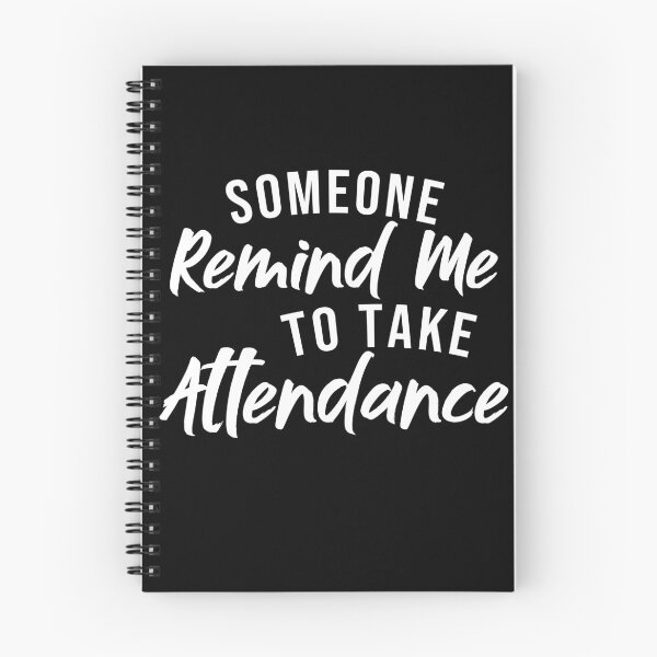 Item preview, Someone Remind Me To Take Attendance, Funny Teachers designed and sold by NiceTees2021.