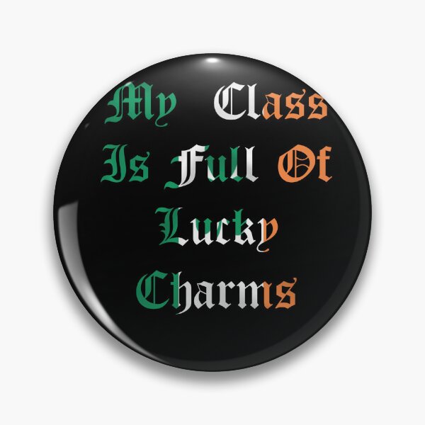 Item preview, My Class Is Full Of Lucky Charms Great Art Ireland Text Design Funny st. patrick's day Present designed and sold by pedrored369.