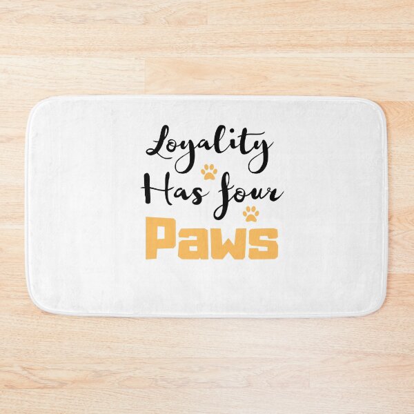 Item preview, Funny Loyality quotes,Loyality has 4 paws,pet lovers  designed and sold by behappysiempre.