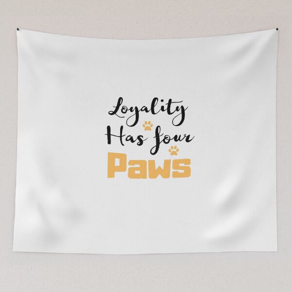 Item preview, Funny Loyality quotes,Loyality has 4 paws,pet lovers  designed and sold by behappysiempre.