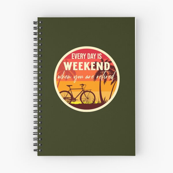 Item preview, Every Day Is Weekend When You Are Retired. Happy Retirement designed and sold by Rebel-Design.