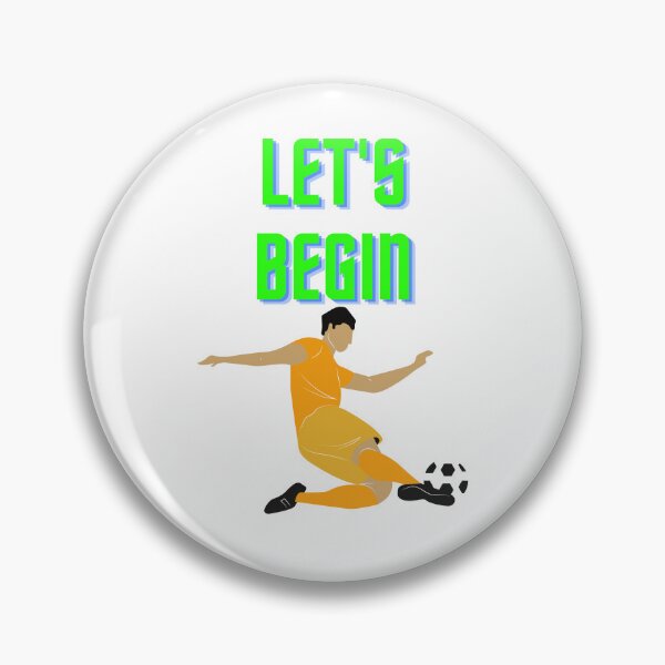 Item preview, let's begin soccer unique design designed and sold by Shahnawaz Khandesigner.