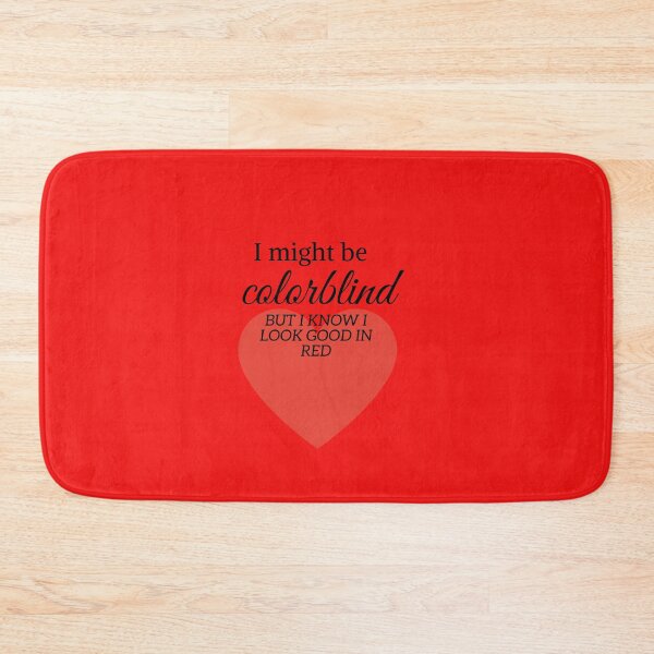 Item preview,  i might be colorblind but i know i look good in red,funny color, cute lolor,everyday red designed and sold by SENMARO100.