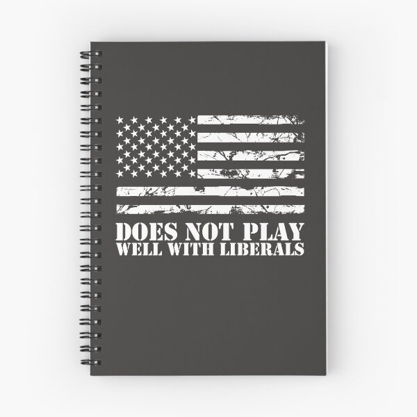 Item preview, Does Not Play Well with Liberals designed and sold by SportDIXIT.