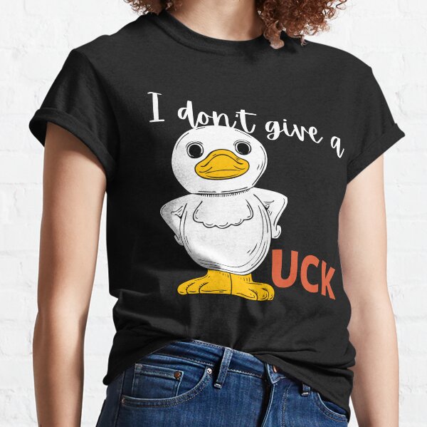 I Don't Give A Duck Classic T-Shirt