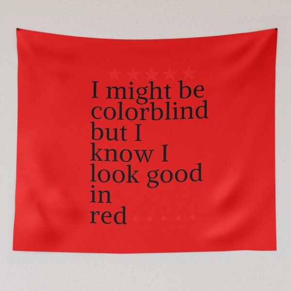 Item preview,  i might be colorblind but i know i look good in red,funny color, cute lolor,everyday red designed and sold by SENMARO100.