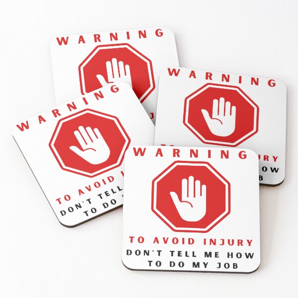 Item preview, warning to avoid injury don't tell me how to do my job designed and sold by springybelly.