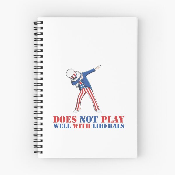 Item preview, Does Not Play Well with Liberals designed and sold by SportDIXIT.