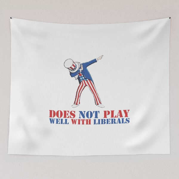 Item preview, Does Not Play Well with Liberals designed and sold by SportDIXIT.