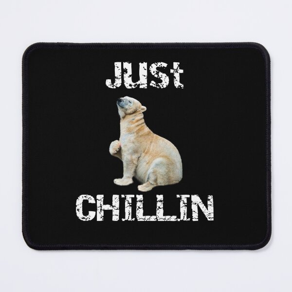 Item preview, Just Chillin designed and sold by Brad Chambers.