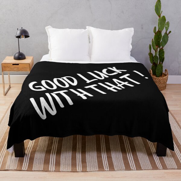 Item preview, Good Luck With That - Funny Sayings designed and sold by texteestore.