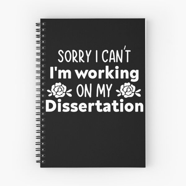 Item preview, Sorry I Can't I'm Working On My Dissertation, Funny PhD Student Dissertation designed and sold by NiceTees2021.