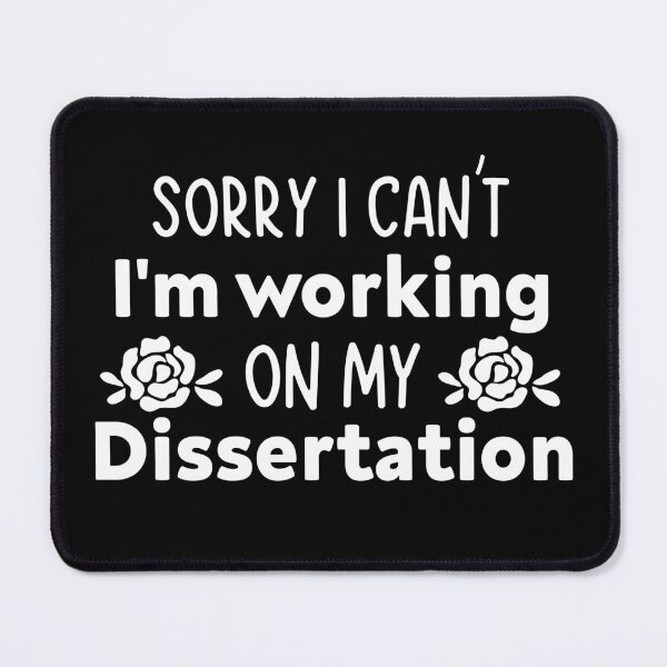 Item preview, Sorry I Can't I'm Working On My Dissertation, Funny PhD Student Dissertation designed and sold by NiceTees2021.