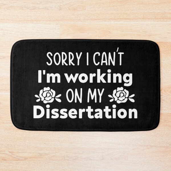 Item preview, Sorry I Can't I'm Working On My Dissertation, Funny PhD Student Dissertation designed and sold by NiceTees2021.