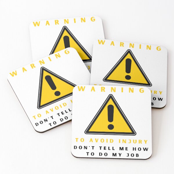 Item preview, Warning to avoid injury don't tell me how to do my job designed and sold by springybelly.