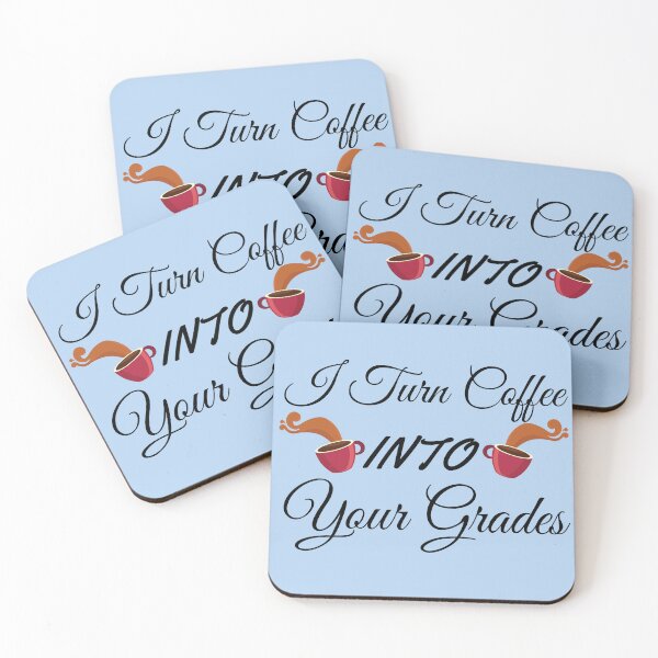 Item preview, I Turn Coffee Into Your Grades designed and sold by Endeavour-Tees.