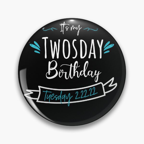 Item preview, It's my twosday birthday  designed and sold by Drahmed.
