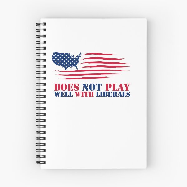 Item preview, Does Not Play Well with Liberals designed and sold by SportDIXIT.