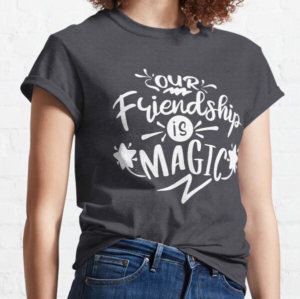 Our Friendship Is Magic Classic T-Shirt