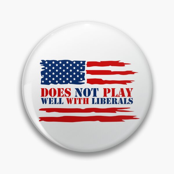 Item preview, Does Not Play Well with Liberals designed and sold by SportDIXIT.