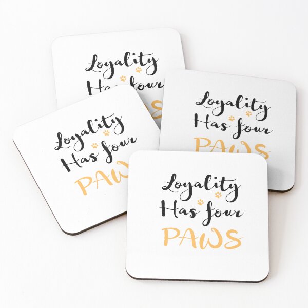 Item preview, Funny Loyality quotes,Loyality has 4 paws,pet lovers  designed and sold by behappysiempre.