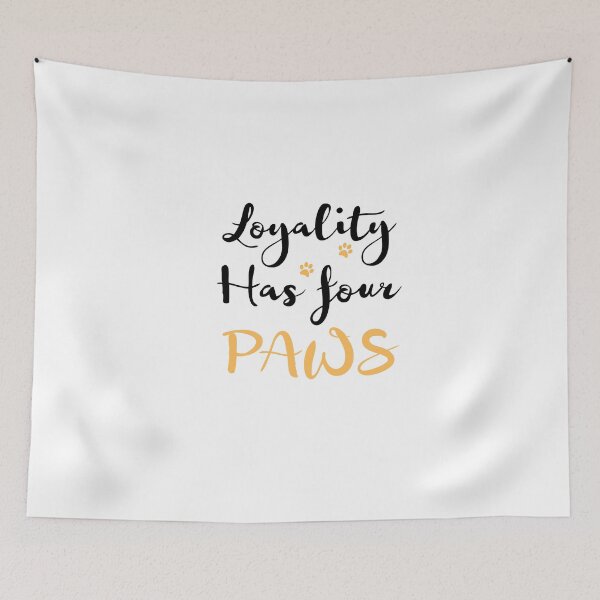 Item preview, Funny Loyality quotes,Loyality has 4 paws,pet lovers  designed and sold by behappysiempre.