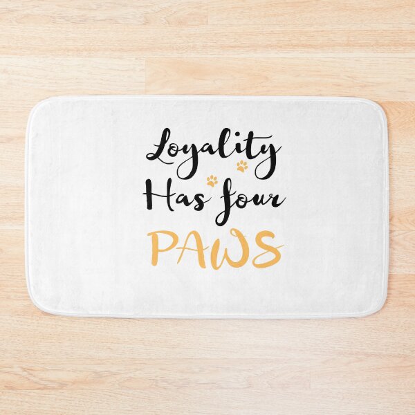 Item preview, Funny Loyality quotes,Loyality has 4 paws,pet lovers  designed and sold by behappysiempre.