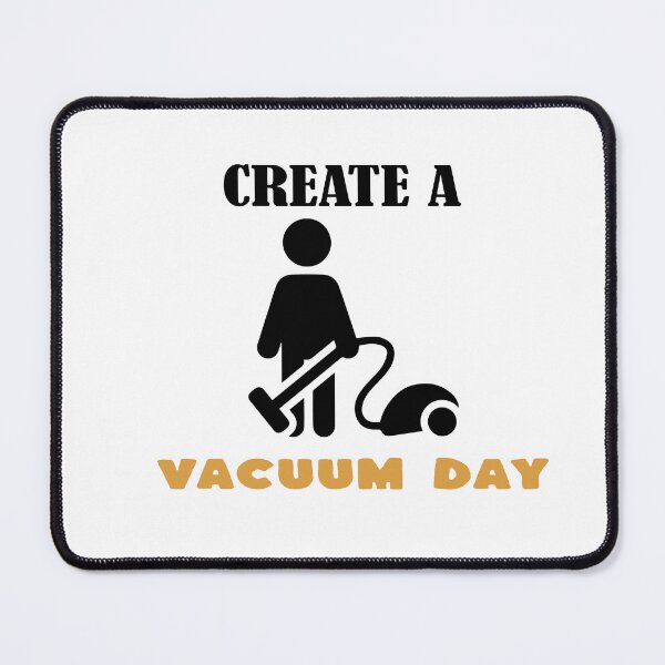 Item preview, Create a Vacuum Day designed and sold by fadouades.