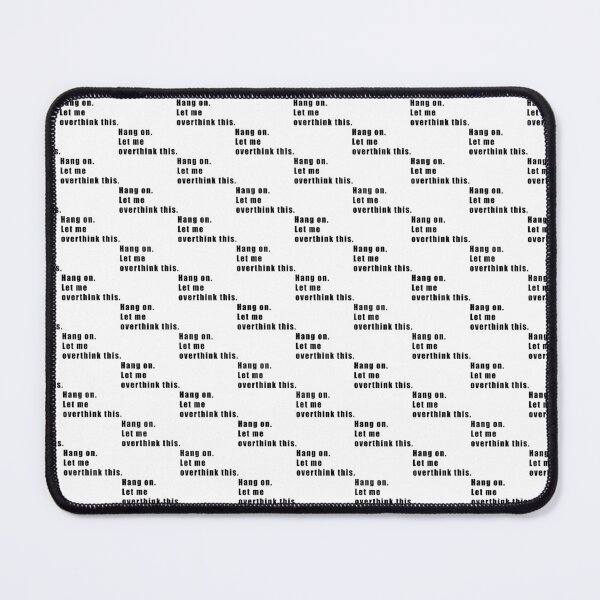 Item preview, Hang On Let Me Overthink This designed and sold by Hiross.