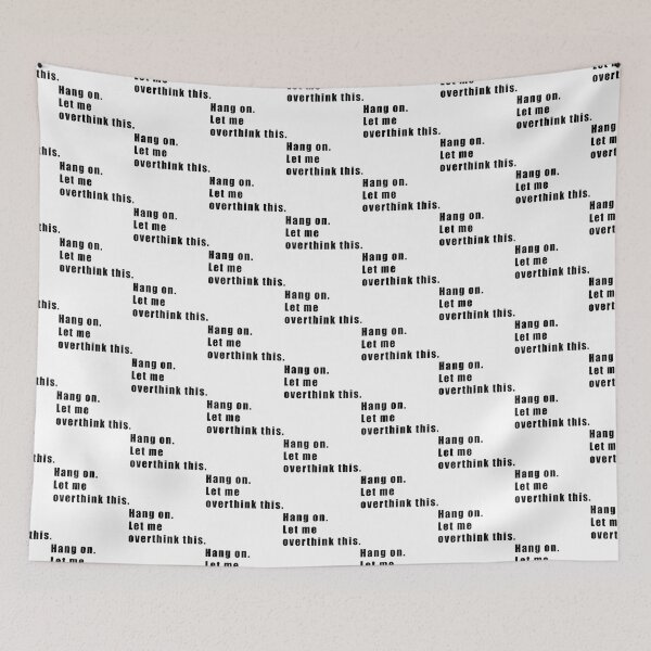 Item preview, Hang On Let Me Overthink This designed and sold by Hiross.