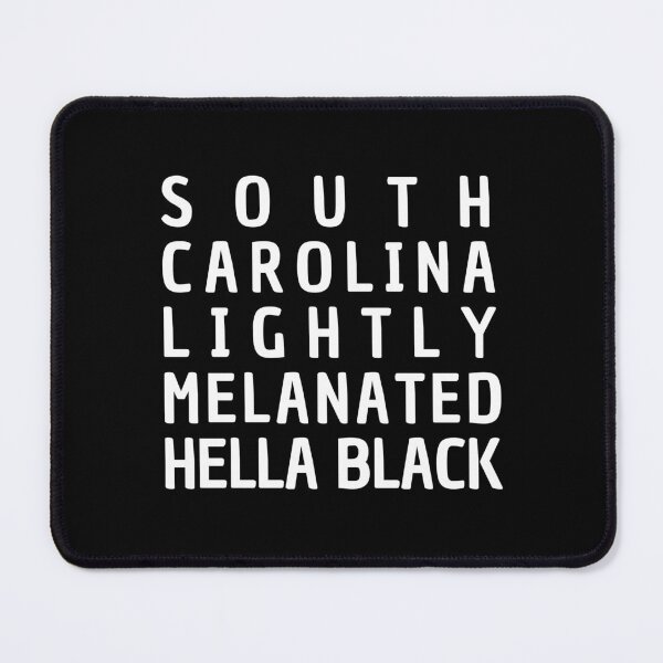 Item preview, South Carolina Lightly Melanated Hella Black - Black History Month designed and sold by My-Queens-Store.