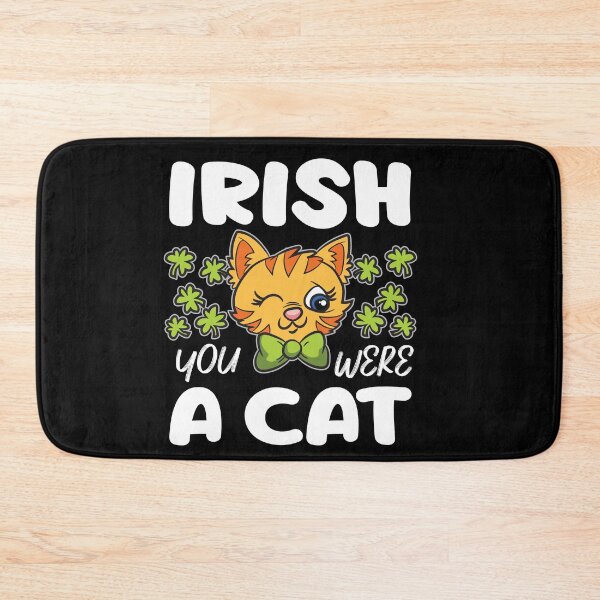 Item preview, Irish You were a Cat designed and sold by Moonpie90.