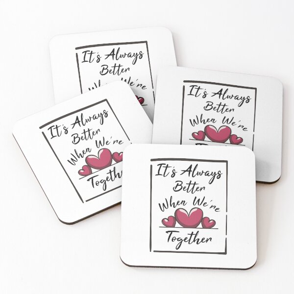 Item preview, Its Always Better When Were Together designed and sold by ThunderBolt76.